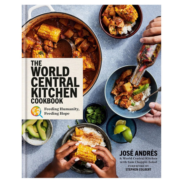 The World Central Kitchen Cookbook: Feeding Humanity